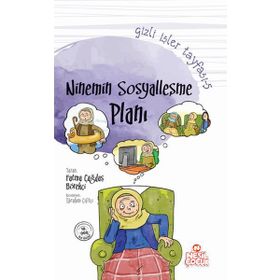 Gizli İşler Tayfası 5 Ninemin Sosyalleşme Planı - Fatma Çağdaş Börekçi