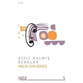 Gizli Kalmış Özneler - Melih Can Güneş