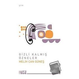 Gizli Kalmış Özneler - Melih Can Güneş