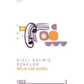 Gizli Kalmış Özneler - Melih Can Güneş
