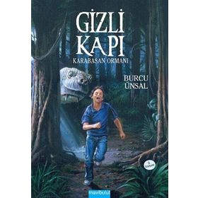 GIZLI KAPI KARABASAN ORMANI - BURCU ÜNSAL