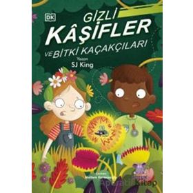 Gizli Kaşifler ve Bitki Kaçakçıları - SJ King