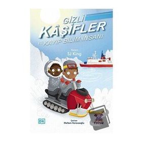 Gizli Kaşifler ve Kayıp Bilim İnsanı - SJ King
