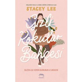 Gizli Kokular Bahçesi Ciltli Stacey Lee