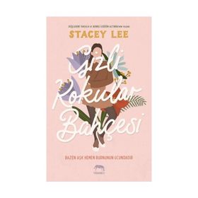 Gizli Kokular Bahçesi Ciltli Stacey Lee