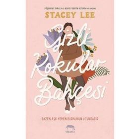 Gizli Kokular Bahçesi Ciltli Stacey Lee
