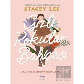 Gizli Kokular Bahçesi - Stacey Lee