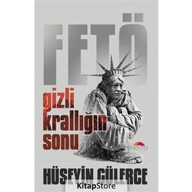 Gizli Krallığın Sonu Fetö - Hüseyin Gülerce