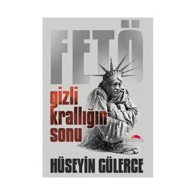 Gizli Krallığın Sonu Fetö - Hüseyin Gülerce
