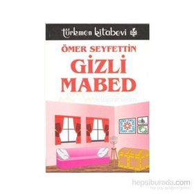 Gizli Mabed - Ömer Seyfeddin