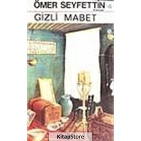 GIZLI MABED - ÖMER SEYFETTIN