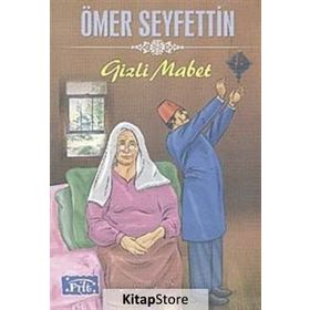 Gizli Mabet - Ömer Seyfettin