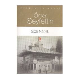 Gizli Mabet - Ömer Seyfettin