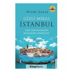 Gizli Miras İstanbul - Hilmi Çalış