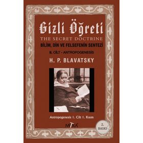 Gizli Öğreti 2-Helena Petrovna Blavatsky-Mitra Yayınları