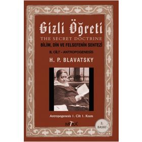 Gizli Öğreti 2-Helena Petrovna Blavatsky-Mitra Yayınları