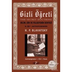 Gizli Öğreti 2-Helena Petrovna Blavatsky-Mitra Yayınları