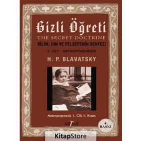 Gizli Öğreti 2-Helena Petrovna Blavatsky-Mitra Yayınları