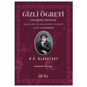 Gizli Öğreti 3.Cilt Bilim Din ve Felsefenin Sentezi - Mitra Yayınları