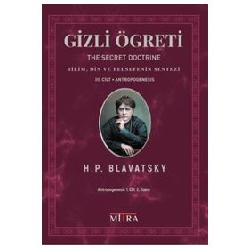 Gizli Öğreti 3.Cilt Bilim Din ve Felsefenin Sentezi - Mitra Yayınları