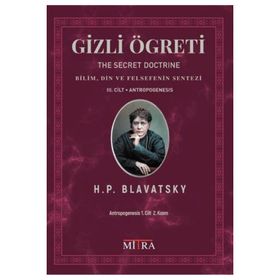 Gizli Öğreti 3. Cilt The Secret Doctrine Helena Petrovna Blavatsky Mitra Yayınları
