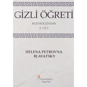 Gizli Öğreti - Kozmogenesis 2.Cilt - Helena Petrovna Blavatsky
