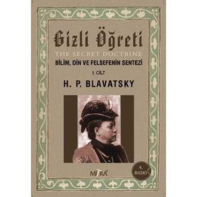 Gizli Öğreti The Secret Doctrine - helena petrouna blavatsky