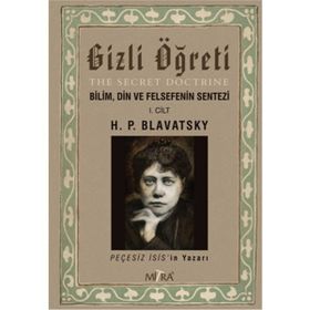 Gizli Öğreti The Secret Doctrine - helena petrouna blavatsky