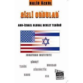 GIZLI ORDULAR ABD - İZRAEL GLOBAL DEVLET TERÖRÜ - HALID ÖZKUL