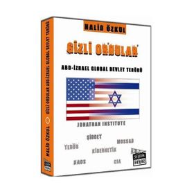 GIZLI ORDULAR ABD - İZRAEL GLOBAL DEVLET TERÖRÜ - HALID ÖZKUL
