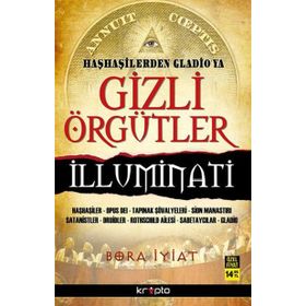 Gizli Örgütler İlluminati - Bora İyiat