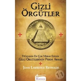 GIZLI ÖRGÜTLER - JOHN LAWRENCE REYNOLDS