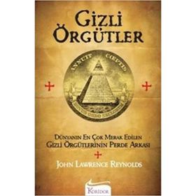 GIZLI ÖRGÜTLER - JOHN LAWRENCE REYNOLDS