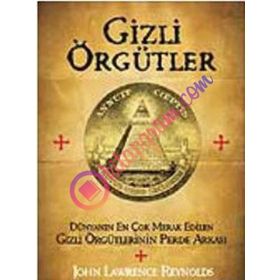 GIZLI ÖRGÜTLER - JOHN LAWRENCE REYNOLDS