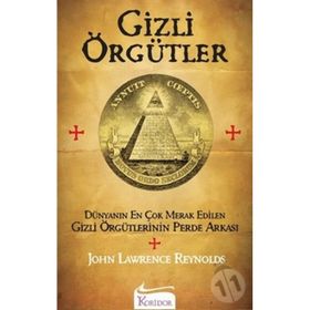 GIZLI ÖRGÜTLER - JOHN LAWRENCE REYNOLDS