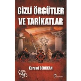 GIZLI ÖRGÜTLER VE TARIKATLAR - MURAT ŞAHİN