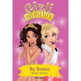 Gizli Prensesler - Pop Prensesi - Rosie Banks