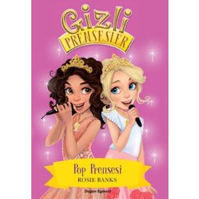 Gizli Prensesler - Pop Prensesi - Rosie Banks