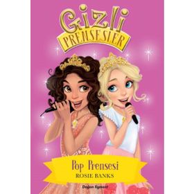 Gizli Prensesler - Pop Prensesi - Rosie Banks