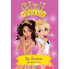 Gizli Prensesler - Pop Prensesi - Rosie Banks