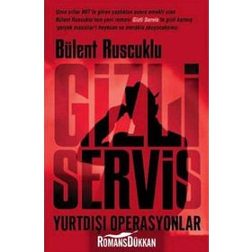 GIZLI SERVIS YURTDIŞI OPERASYONLAR - BÜLENT RUSCUKLU
