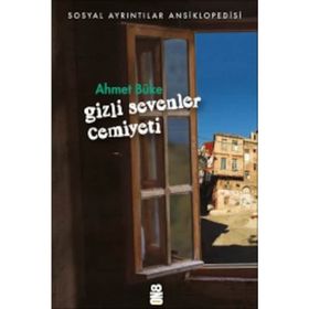 Gizli Sevenler Cemiyeti - Ahmet Büke