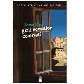 Gizli Sevenler Cemiyeti - Ahmet Büke
