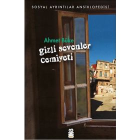 Gizli Sevenler Cemiyeti - Ahmet Büke