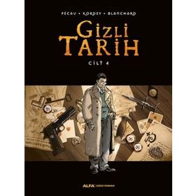 Gizli Tarih Cilt 4 - Blanchard Kordey Pecau