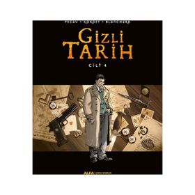 Gizli Tarih Cilt 4 - Blanchard Kordey Pecau