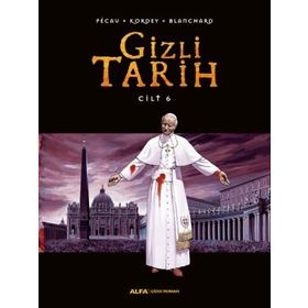Gizli Tarih Cilt 6 - Blanchard Kordey Pecau
