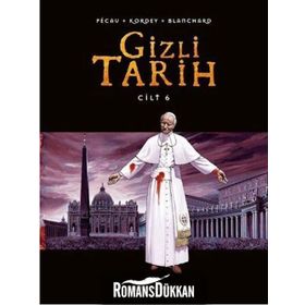 Gizli Tarih Cilt 6 - Blanchard Kordey Pecau