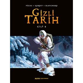 Gizli Tarih Cilt 8 - Kordey Pecau Blanchard