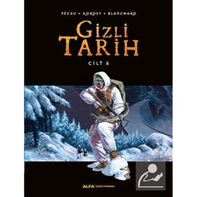 Gizli Tarih Cilt 8 - Kordey Pecau Blanchard